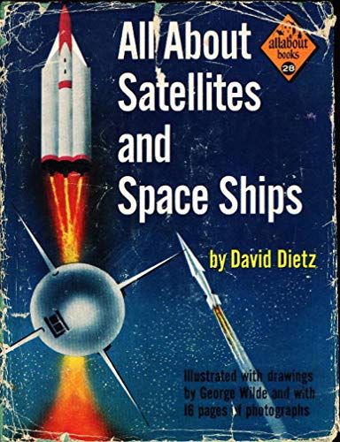 All About Satellites and Space Ships (Allabout ... B0007DXSM2 Book Cover
