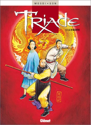 Triade, tome 1 : La Rencontre