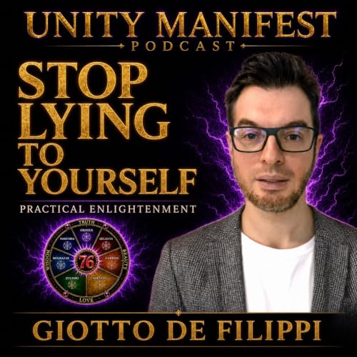 Stop Lying to Yourself: Practical Enlightenment with Giotto De Filippi