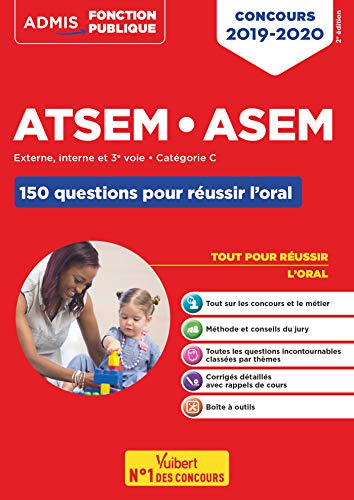 Télécharger Concours ATSEM ASEM - Les 150 questions pour réussir l'oral - Agent (territorial) spécialisé des Francais PDF