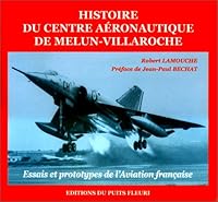 Histoire Du Centre Aéronautique De Melun Villaroche: Melun Villaroche De 1936 à Nos Jours: Essais Et Prototypes De L'aviation Française 2867391474 Book Cover