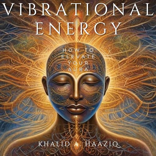Vibrational Energy Audiolibro Por Khalid A. Haaziq arte de portada