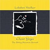 Lakshmi Voelker Chair Yoga: The Sitting Mountain Series