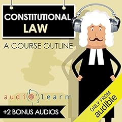 Constitutional Law AudioLearn - A Course Outline Audiolibro Por Anitha Cadambi arte de portada