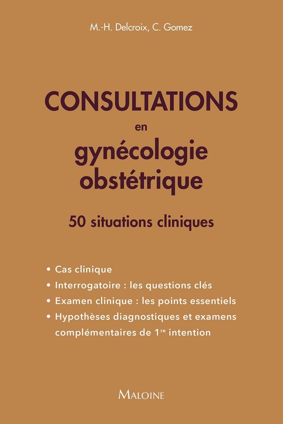 Consultations en gynecologie obstetrique: Interrogatoire et orientations diagnostiques