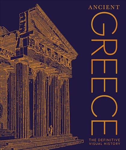 Ancient Greece: The Definitive Visual History