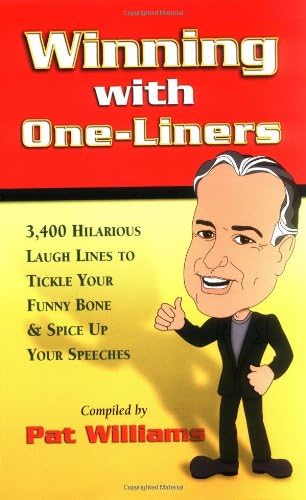 Winning With One-Liners: 3,400 Hilarious Laugh Lines to Tickle Your Funny Bone & Spice Up Your Speeches Paperback – January 1, 2002