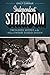 Independent Stardom: Freelance Women in the Hollywood Studio System (Texas Film and Media Studies)