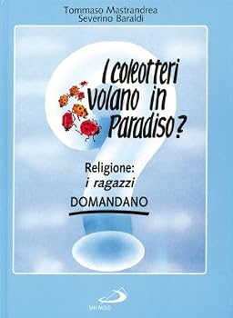 Paperback I coleotteri volano in paradiso? Religione: i ragazzi domandano [Italian] Book