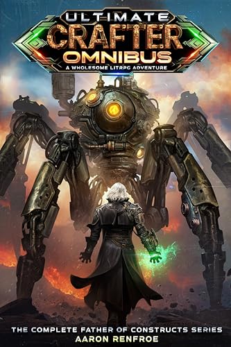 Cover of Ultimate Crafter Omnibus: The Complete Father of Constructs Series