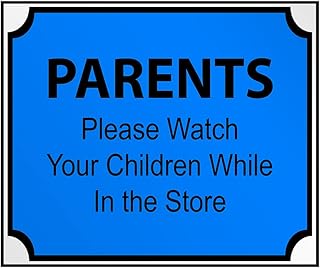 Industrial Decals Horizontal Vinyl Stickers Parents Please Watch Your Children While in The Store Sign Facility Industrial Safety Sign Label Design Only 10x7Inches Design Only
