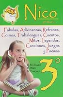 Nico 3° primaria. Fabulas, adivinanzas, refranes, colmos, trabalenguas, cuentos, mitos, leyendas, canciones, juegos y poemas. 9681519264 Book Cover