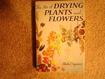 Hardcover The Art of Drying Plants and Flowers Book