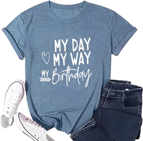 Image of Happy Birthday Shirts for Women Cute My Day My Way Birthday Girl T Shirt