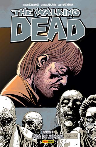 The Walking Dead - Volume 06: Vida De Agonia
