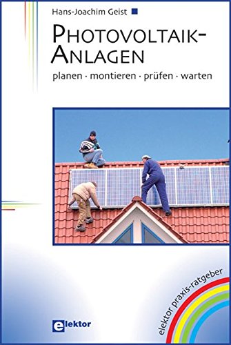 Preisvergleich Produktbild Photovoltaik-Anlagen: planen montieren prüfen warten