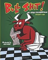 BullShit: An Adult Coloring Book 1532804490 Book Cover