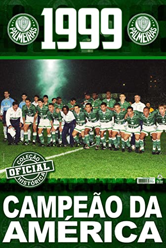 Coleção Oficial Histórica Palmeiras Edição 17 – Pôster Libertadores 1999: