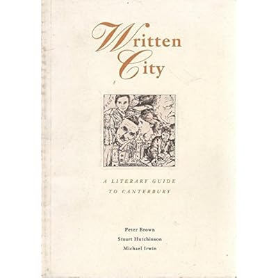 Written City: A Literary Guide to Canterbury