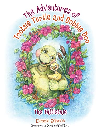 The Adventures of Tootsie Turtle and Dobbie Doo: The Tattletale