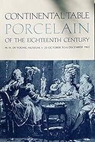 Continental Table Porcelain of the Eighteenth Century B07W1H6HPR Book Cover