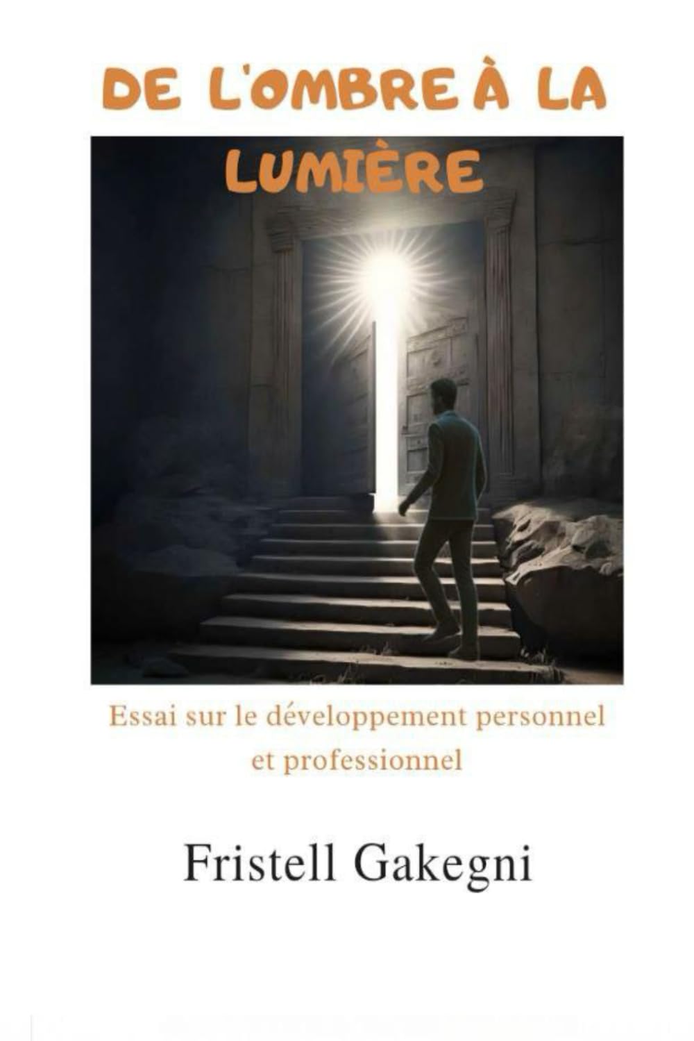 De l’ombre à la lumière: Développement personnel et professionnel.