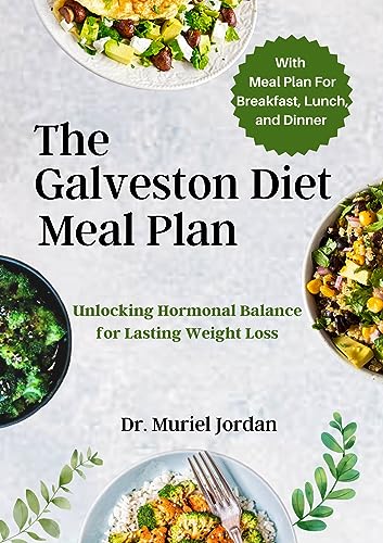 THE GALVESTON DIET MEAL PLAN : Unlocking Hormonal Balance for Lasting ...