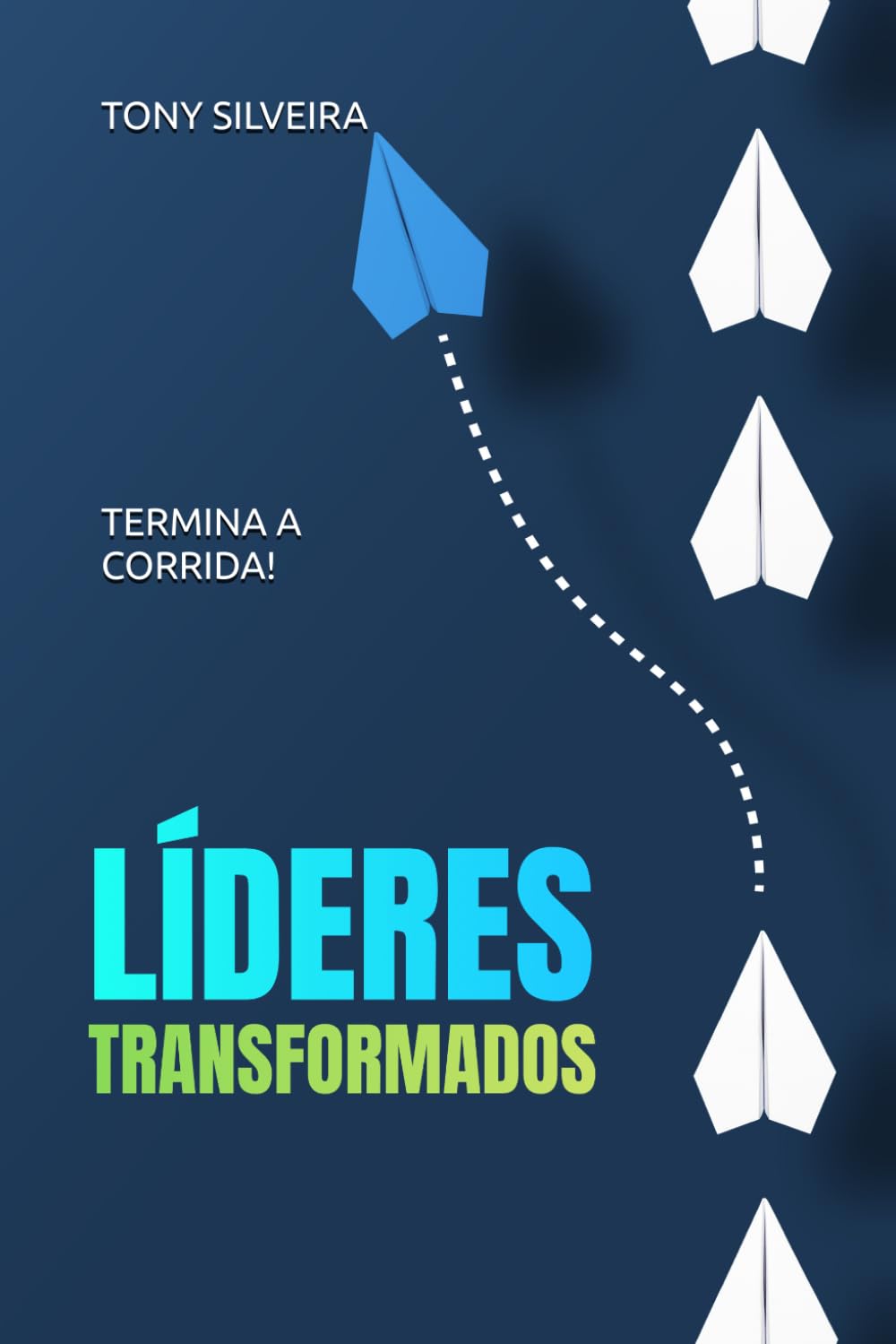 Líderes Transfromados: Termina a Corrida!