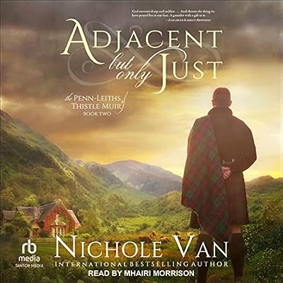 Adjacent but Only Just: The Penn-Leiths of Thistle Muir, Book 2