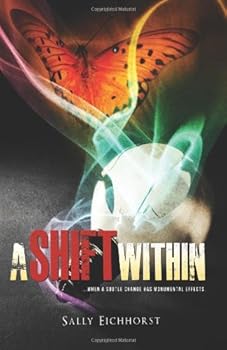 Paperback A Shift Within: When a subtle change has monumental effects Book