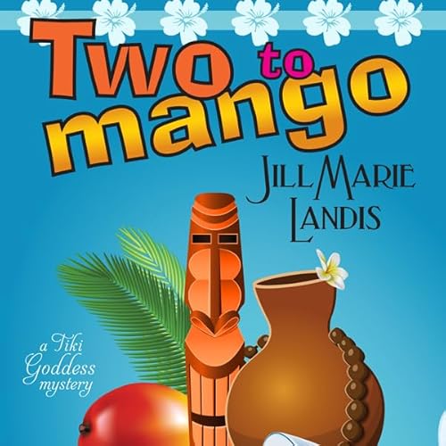 Two to Mango Audiobook By Jill Marie Landis cover art