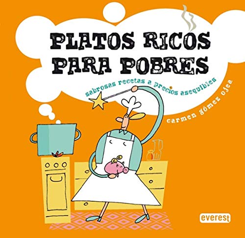 Platos ricos para pobres. Sabrosas recetas a precios asequibles (Sin rodeos)