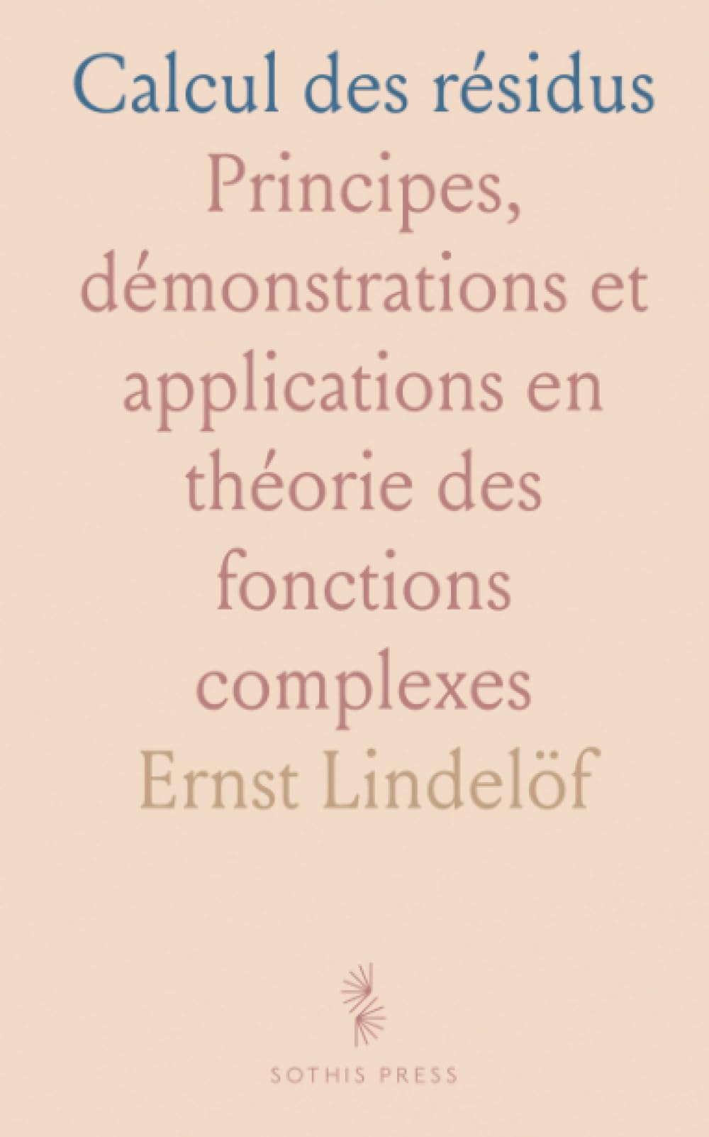 Calcul des résidus: Principes, démonstrations et applications en théorie des fonctions complexes