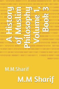 Paperback A History of Muslim Philosophy Volume 1, Book 3: M.M.Sharif Book