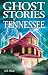 Ghost Stories of Tennessee