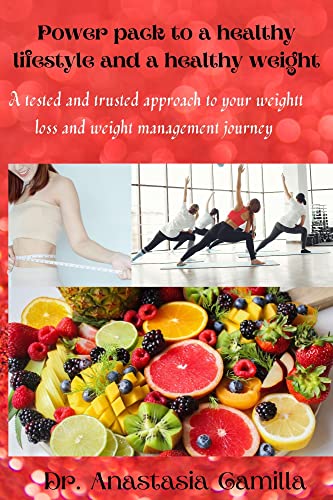 Power pack to a healthy lifestyle and a healthy weight: A straight forward approach with 100% effective keypoints to loosing weight the right way and maintaining your current weight