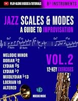 Jazz Scales & Modes Vol.2 Bb Instruments: A Guide To Improvisation B0CR7Y8R2J Book Cover