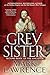 Grey Sister (Book of the Ancestor)