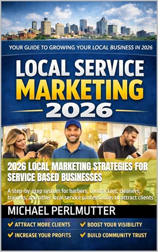 2026 Local Marketing Strategies for Service Based Businesses: A s...