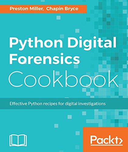 Télécharger Python Digital Forensics Cookbook: Effective Python recipes for digital investigations (English Edit PDF Ebook En Ligne