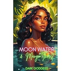 Moon Water & Mango Thirst Audiolibro Por Dark Goddess arte de portada