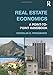 Real Estate Economics (Routledge Advanced Texts in Economics and Finance)