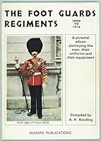 The Foot Guards regiments, 1880-1914: A pictorial album; 0855240539 Book Cover