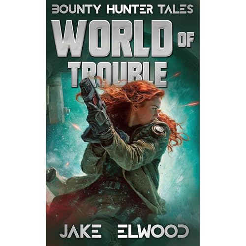 World of Trouble Audiolibro Por Jake Elwood arte de portada