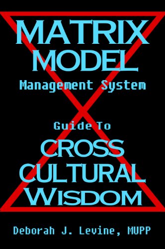 The Matrix Model Management System: Guide to Cross-Cultural Wisdom