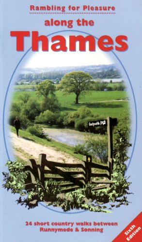 Rambling for Pleasure Along the Thames: 24 Short Country Walks Between Runnymede and Sonning (Rambling for Pleasure S.)