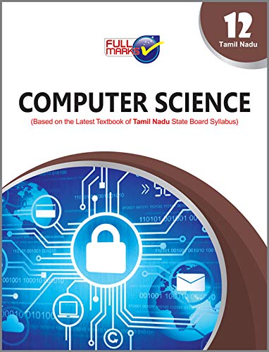 Computer Science (based On The Latest Textbook Of Tamil Nadu State Board Syllabus) Class 12