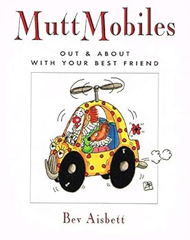 Hardcover Muttmobiles: Out and about with Your Best Friend Book