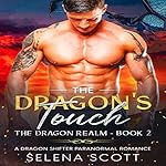 Cover of The Dragon's Touch (A Dragon Shifter Paranormal Romance)