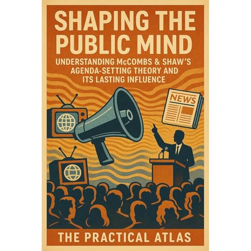 Shaping the Public Mind Audiolibro Por The Practical Atlas arte de portada